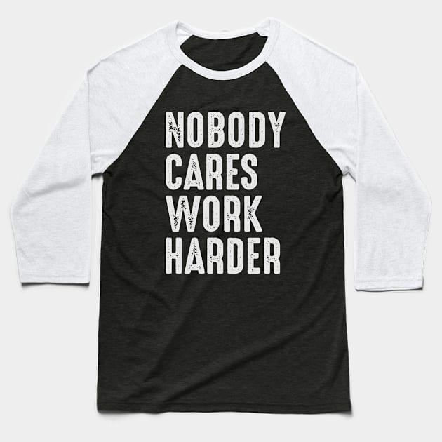 Nobody cares Baseball T-Shirt by Iskapa